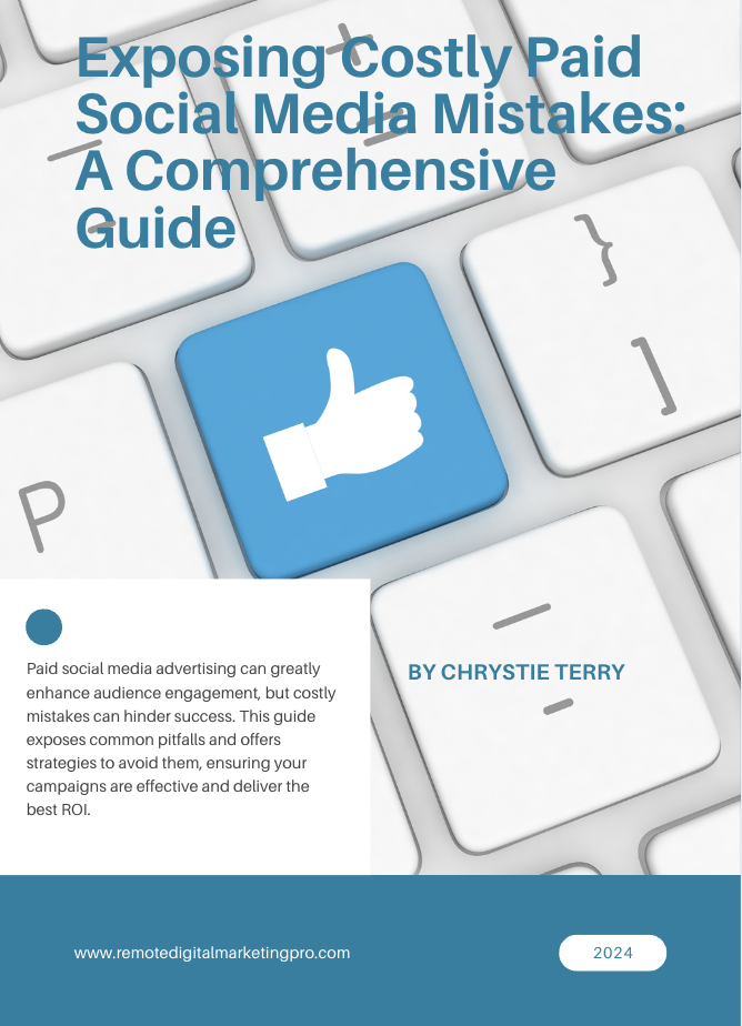 Exposing Costly Paid Social Media Mistakes - A Comprehensive Guide by Chrystie Terry